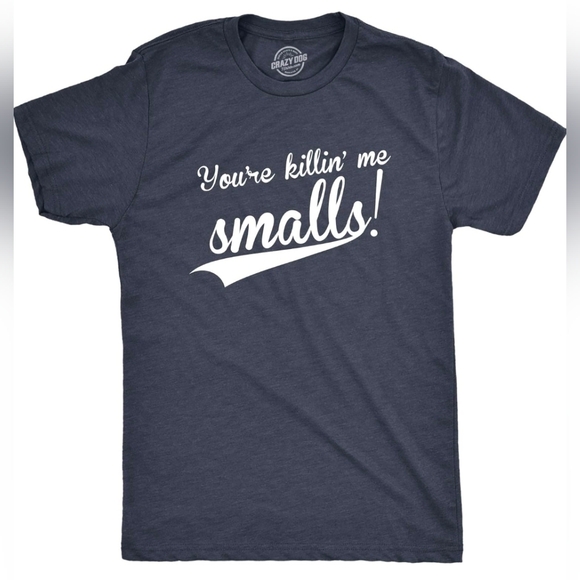 Crazy Dog T-Shirts Other - Graphic T-shirt Mens Size XL 'You're Killin' Me Smalls!' New In Plastic